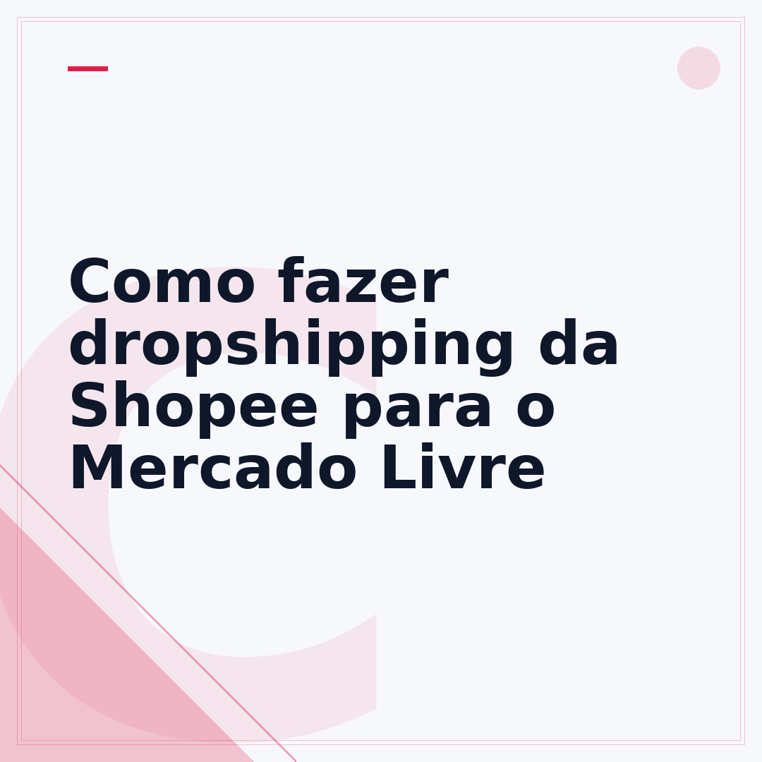 Como fazer dropshipping da Shopee para o Mercado Livre