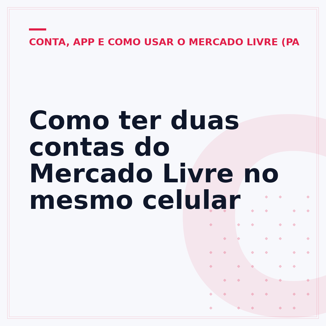 Como ter duas contas do Mercado Livre no mesmo celular