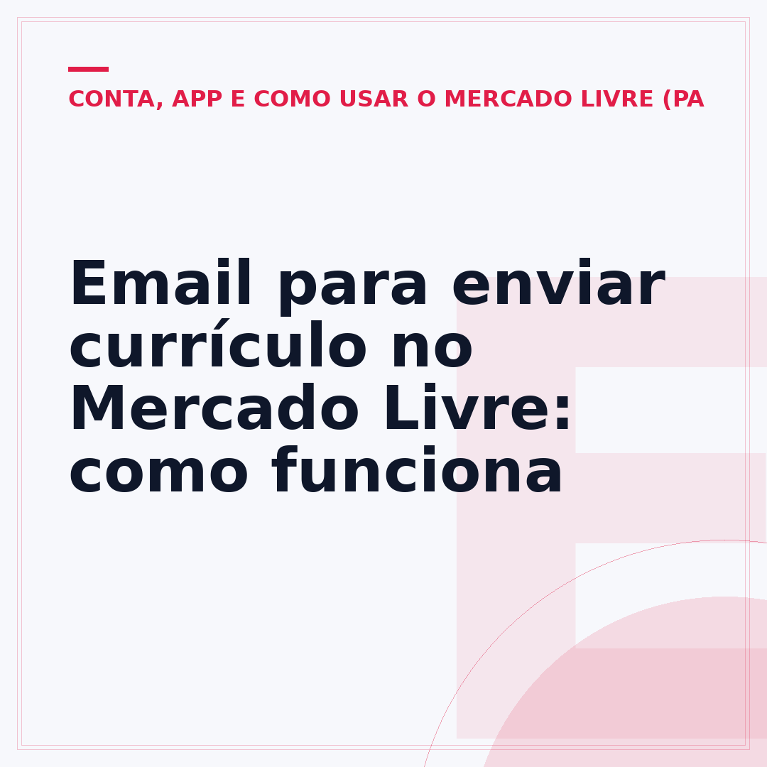 Email para enviar currículo no Mercado Livre: como funciona