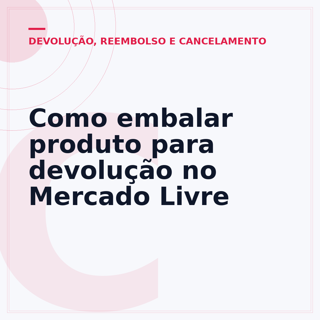 Como embalar produto para devolução no Mercado Livre