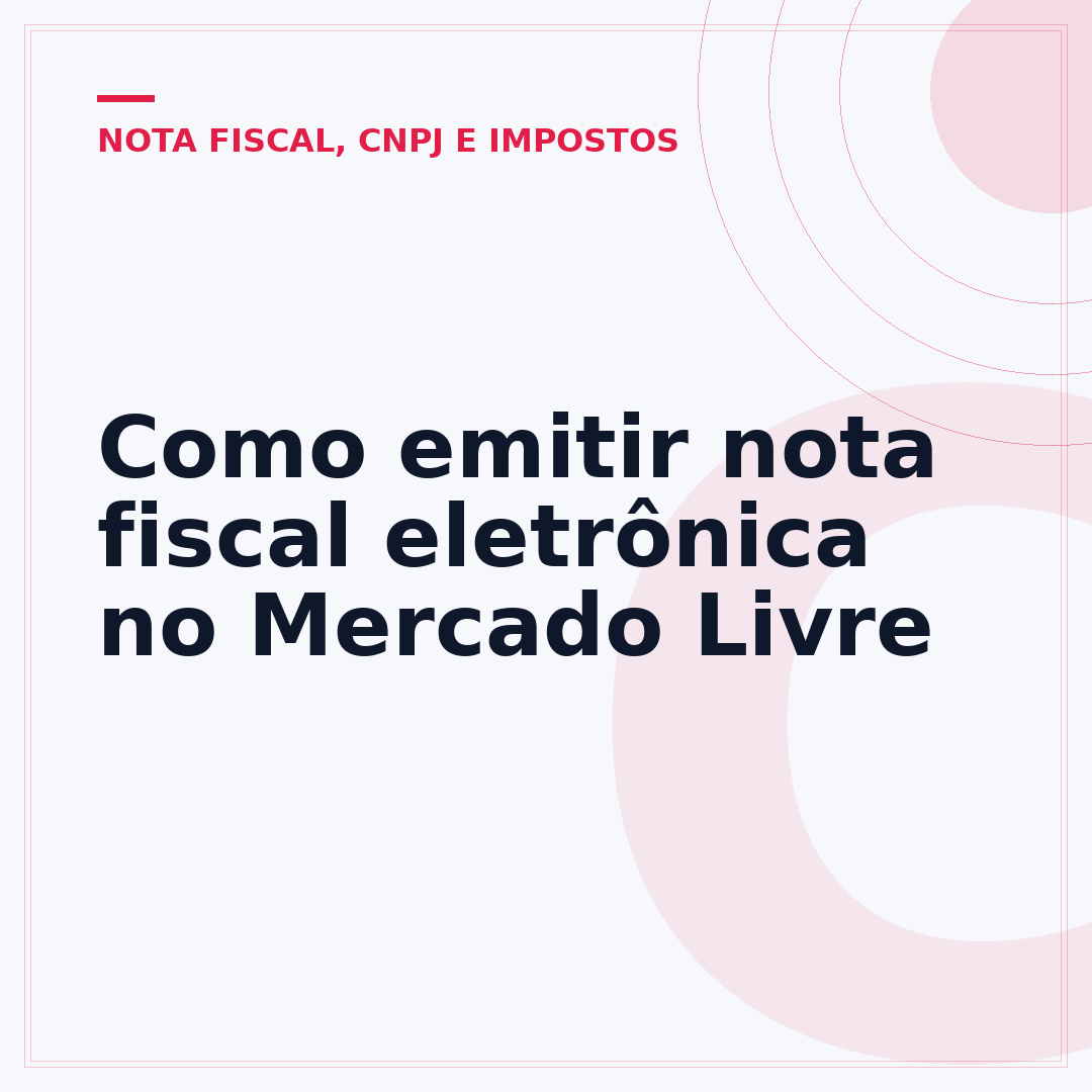 Como emitir nota fiscal eletrônica no Mercado Livre