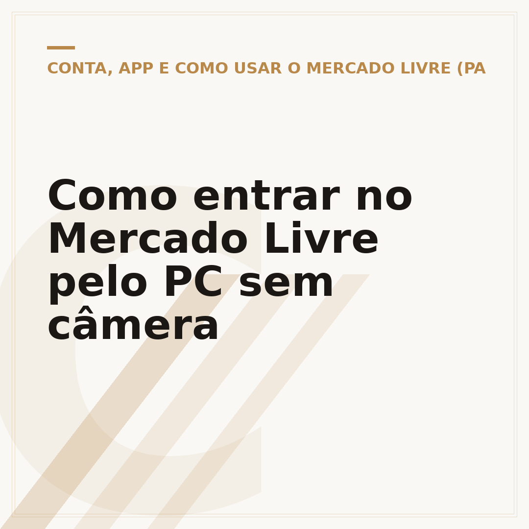 Como entrar no Mercado Livre pelo PC sem câmera