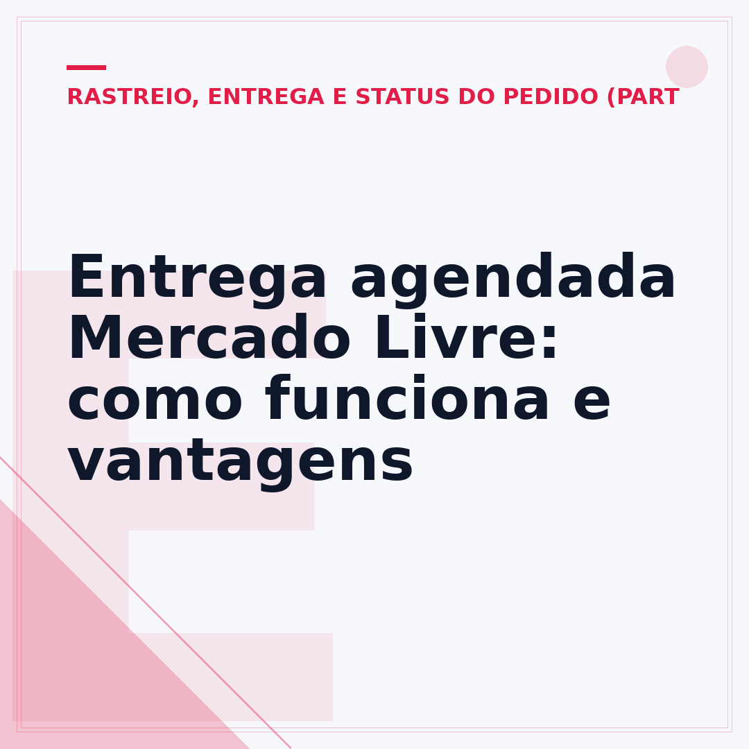 Entrega agendada Mercado Livre: como funciona e vantagens