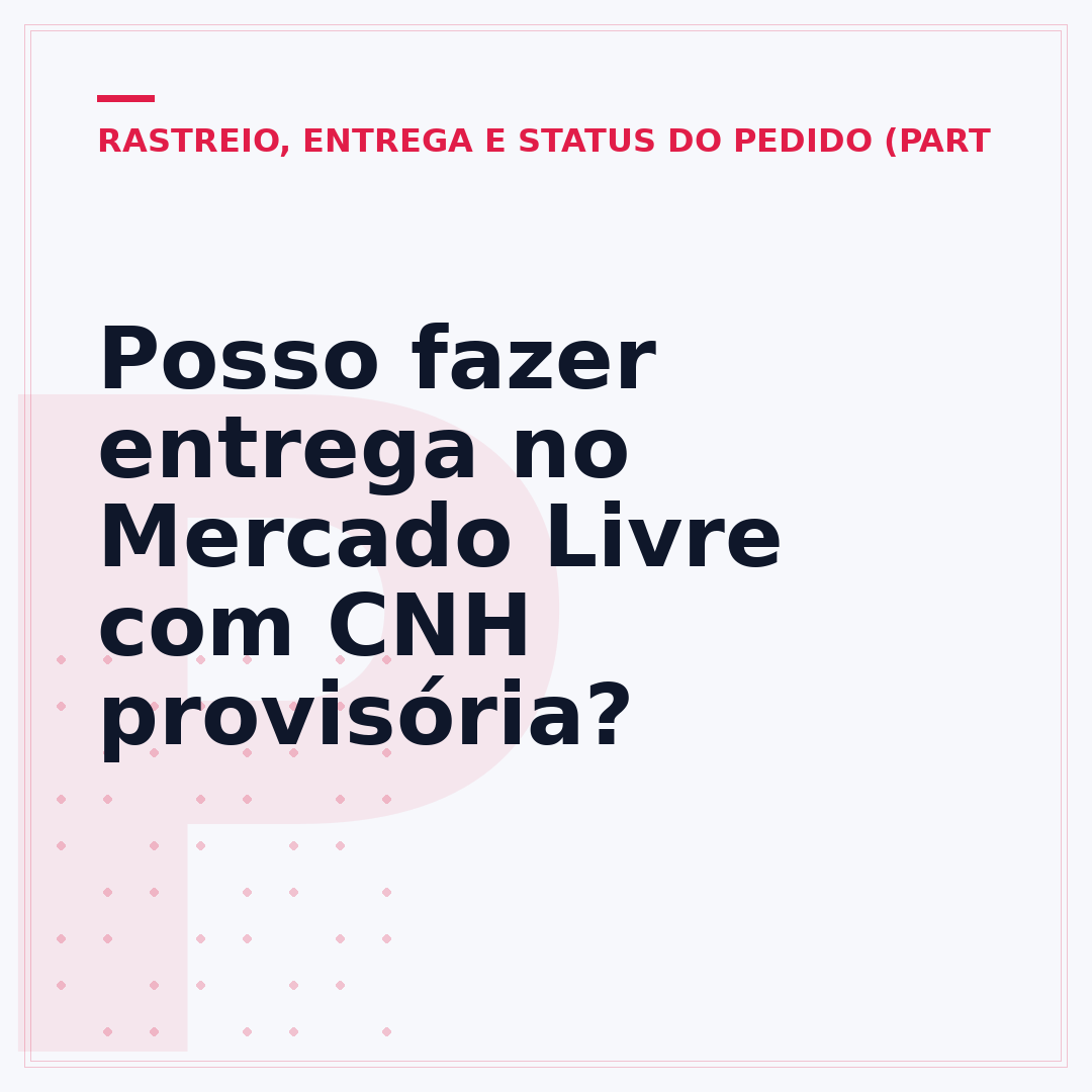 Posso fazer entrega no Mercado Livre com CNH provisória?