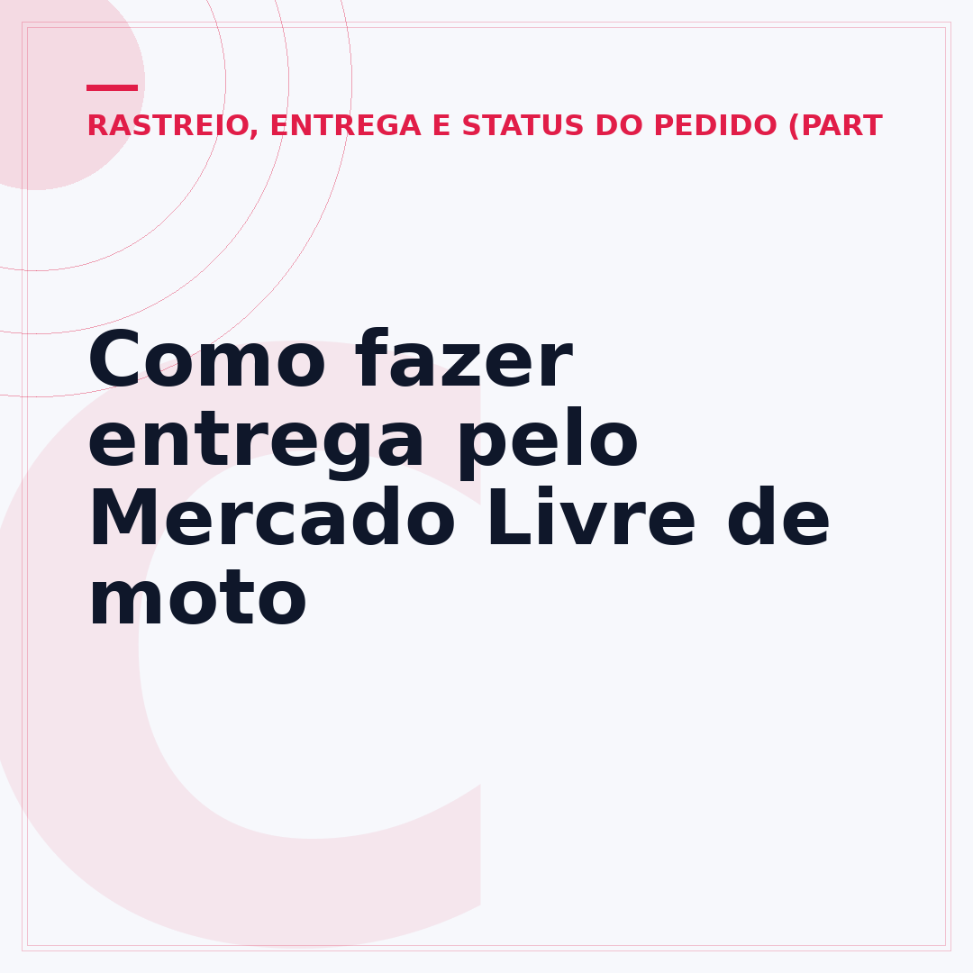 Como fazer entrega pelo Mercado Livre de moto
