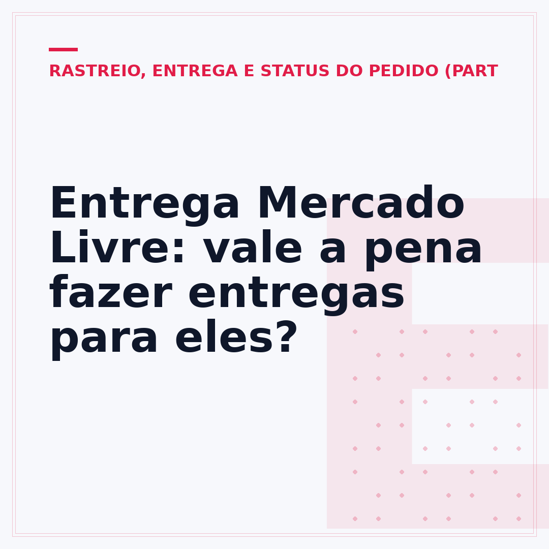 Entrega Mercado Livre: vale a pena fazer entregas para eles?