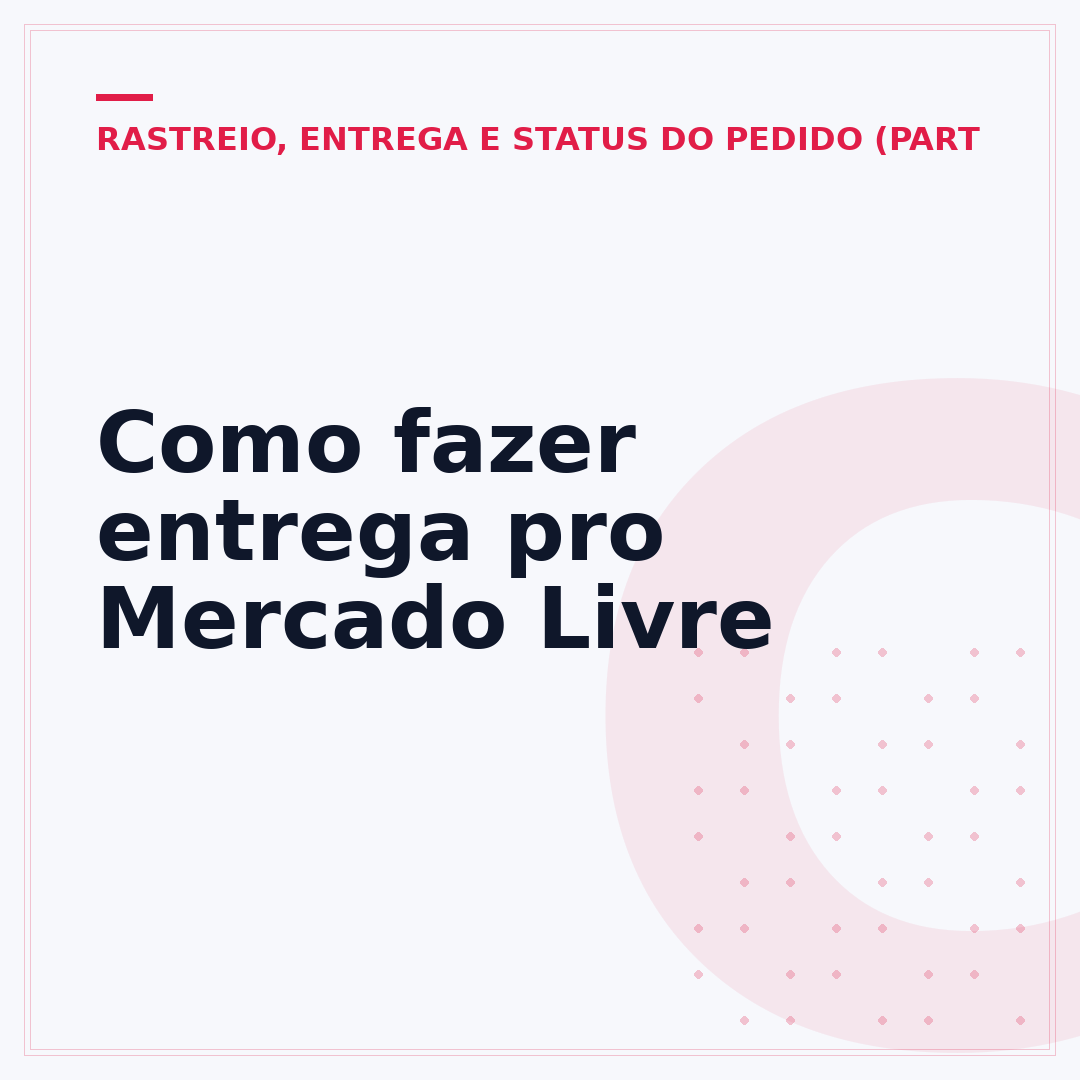 Como fazer entrega pro Mercado Livre