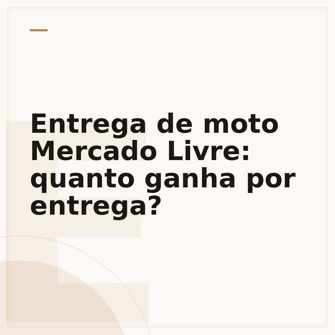 Entrega de moto Mercado Livre: quanto ganha por entrega?