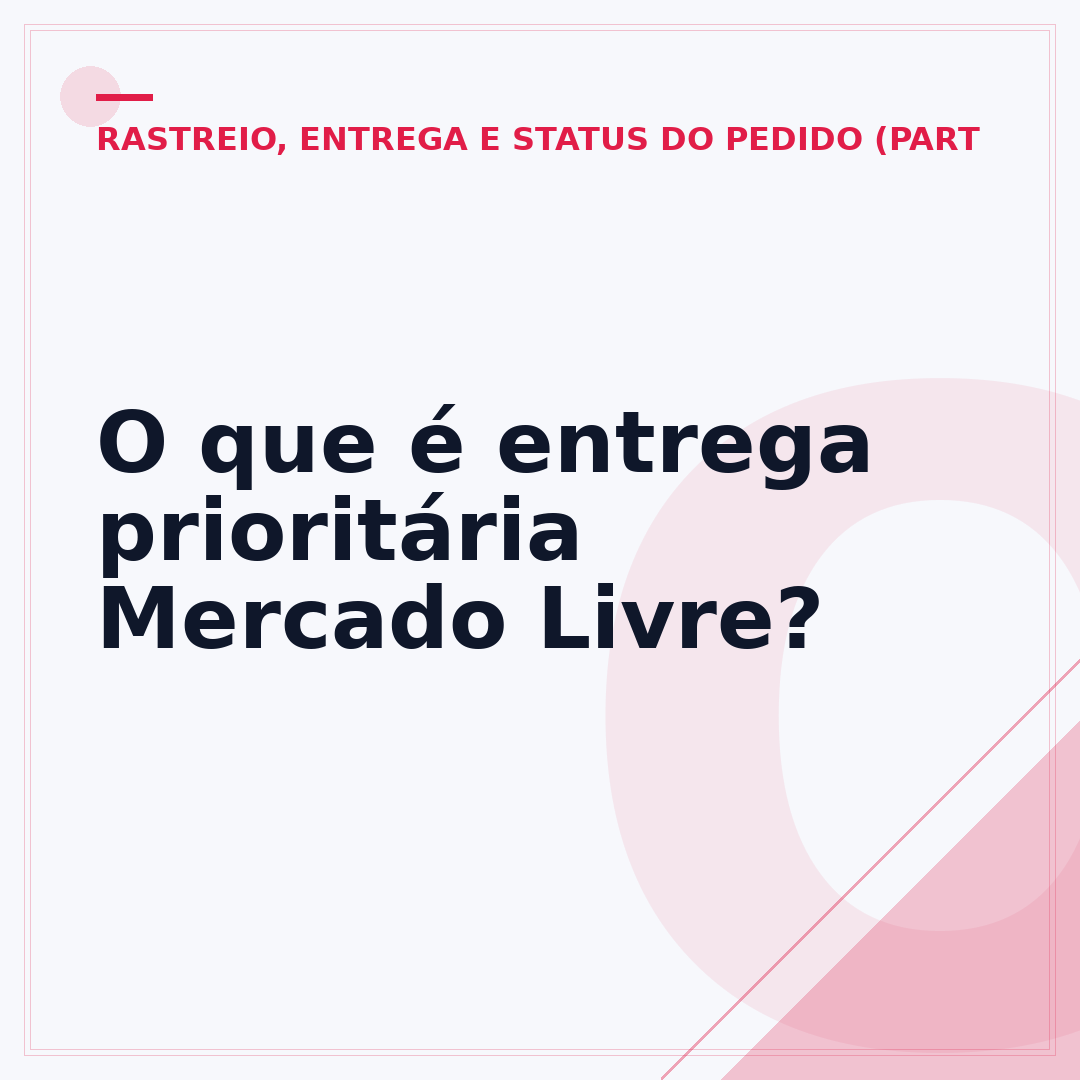 O que é entrega prioritária Mercado Livre?