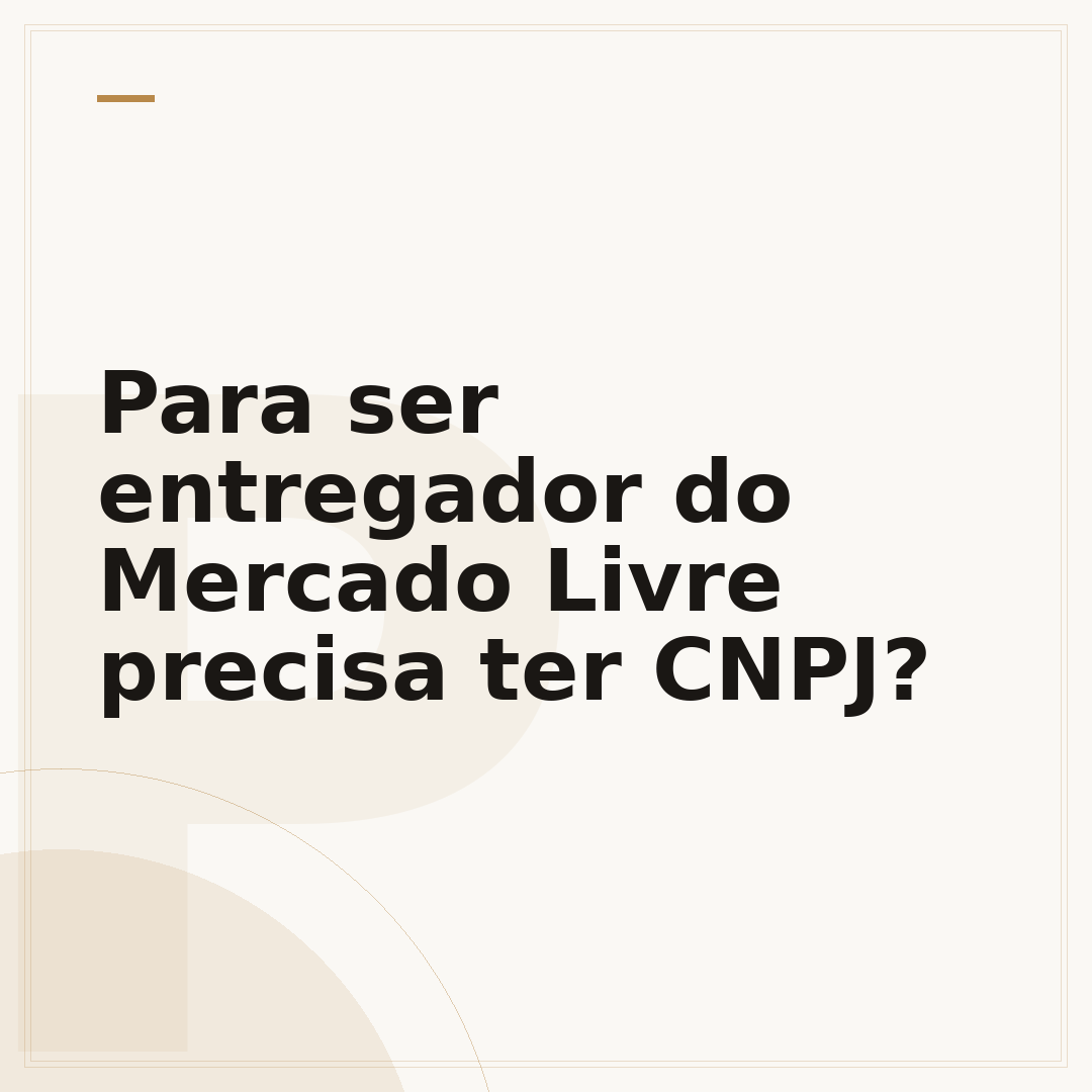 Para ser entregador do Mercado Livre precisa ter CNPJ?
