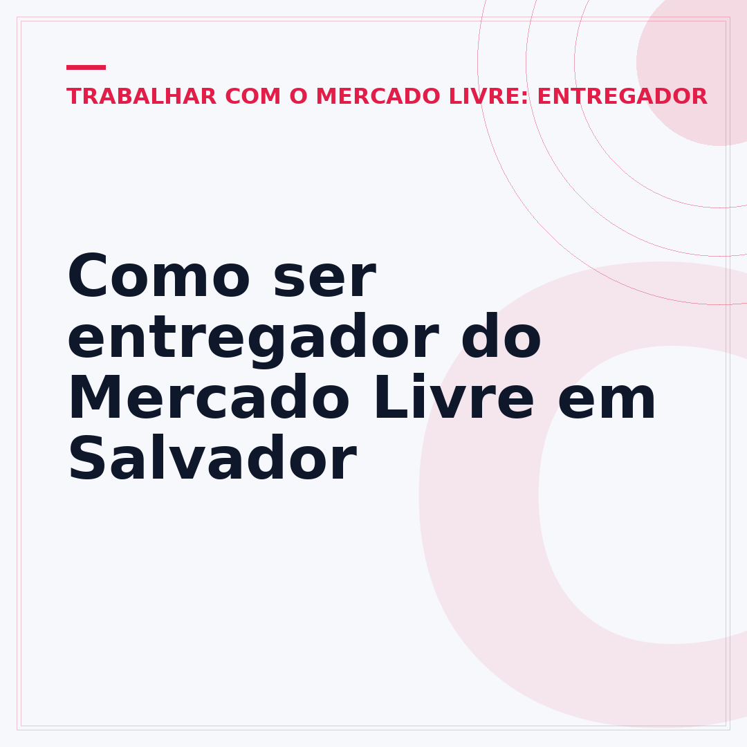 Como ser entregador do Mercado Livre em Salvador