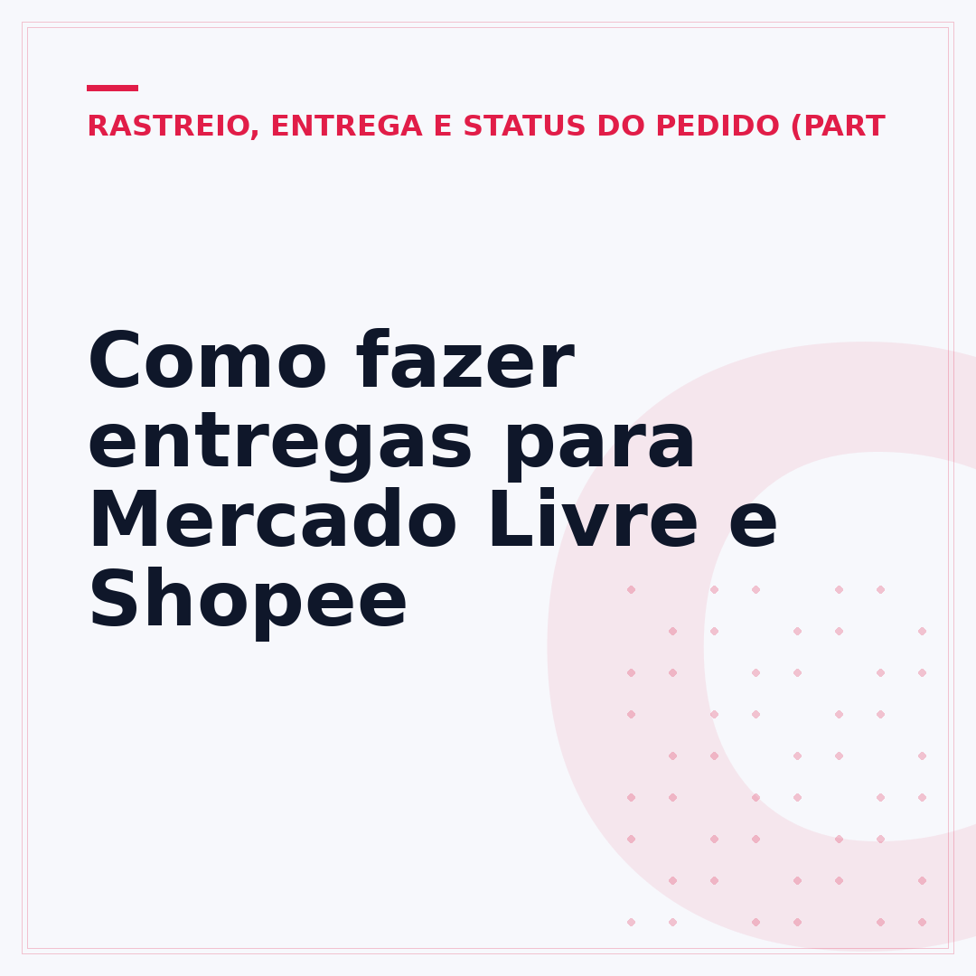 Como fazer entregas para Mercado Livre e Shopee