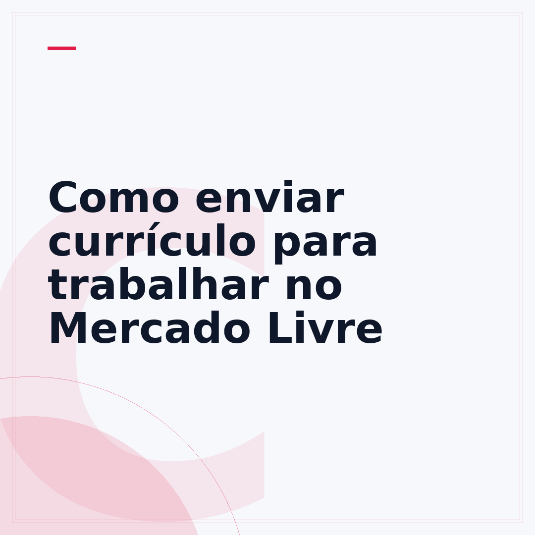 Como enviar currículo para trabalhar no Mercado Livre