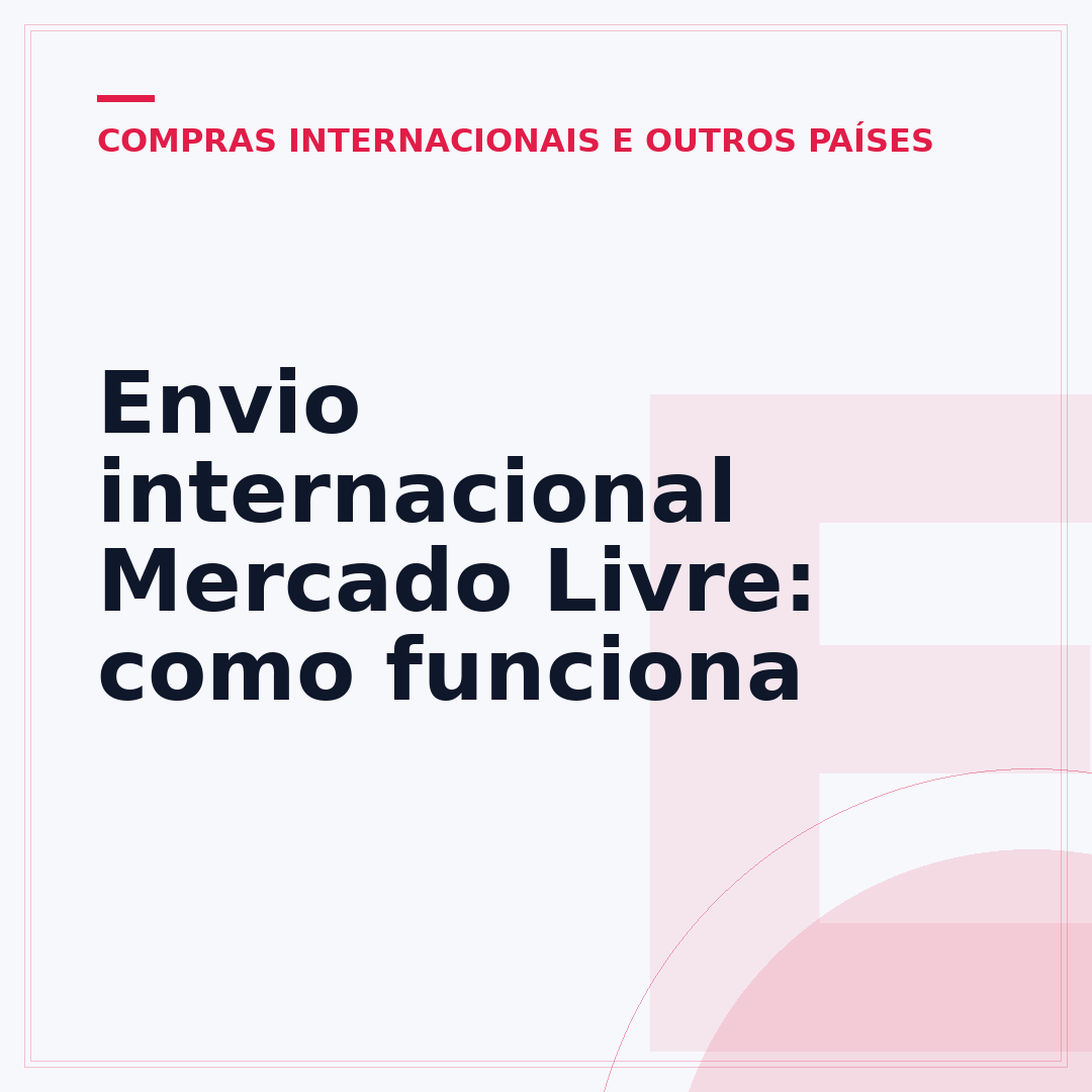 Envio internacional Mercado Livre: como funciona