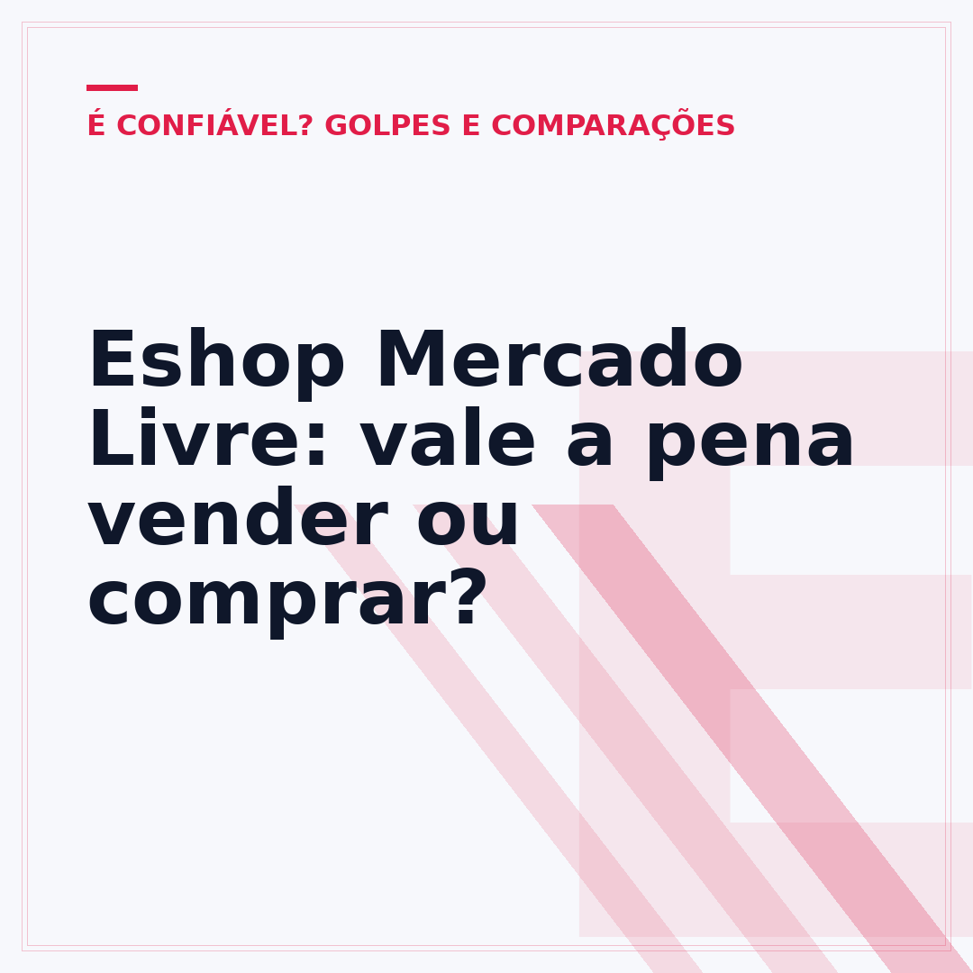 Eshop Mercado Livre: vale a pena vender ou comprar?