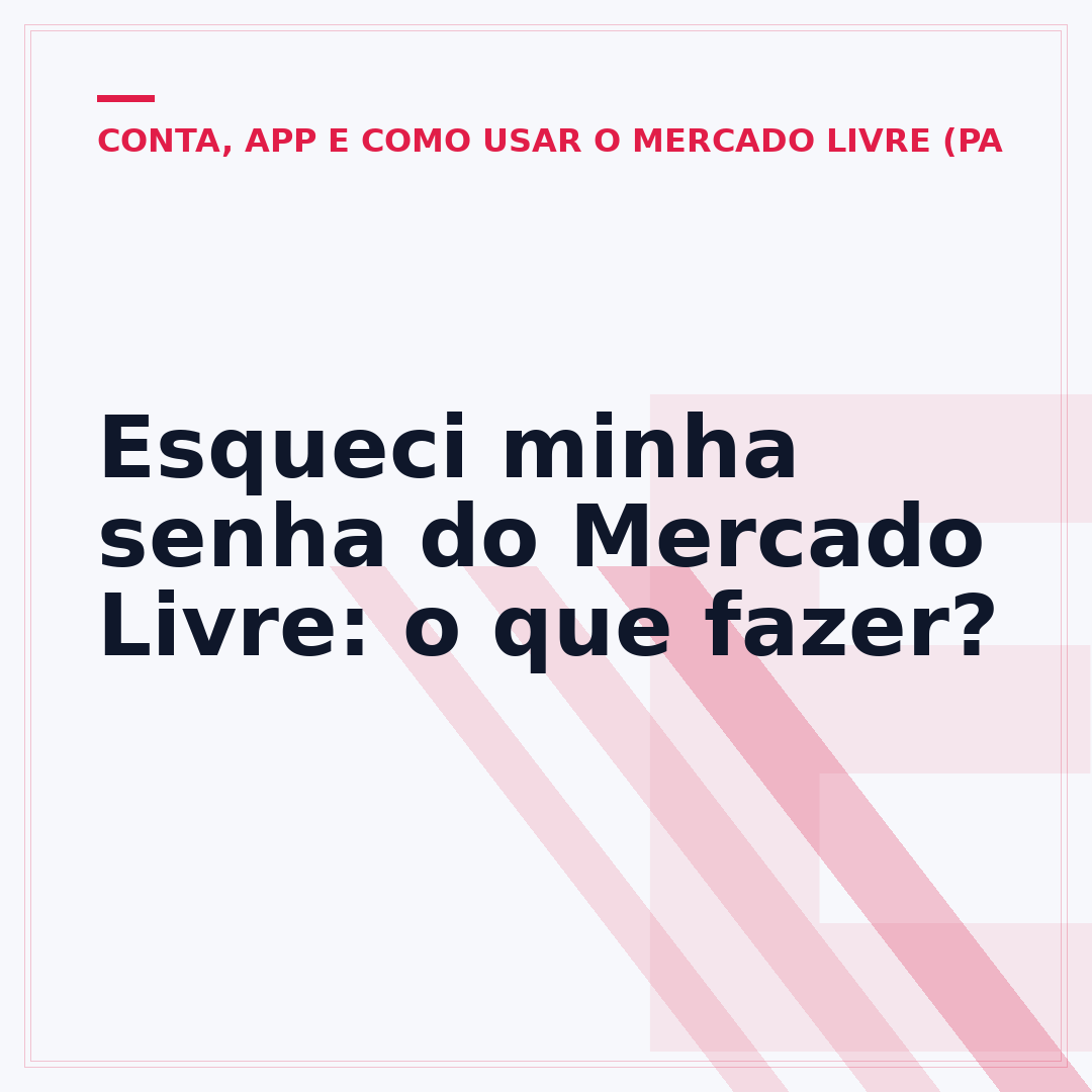 Esqueci minha senha do Mercado Livre: o que fazer?