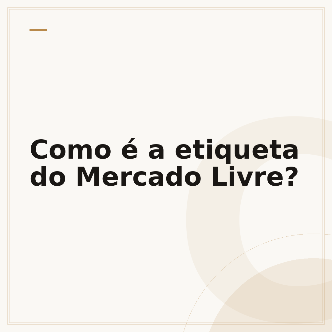 Como é a etiqueta do Mercado Livre?
