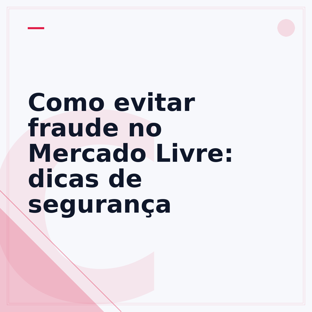 Como evitar fraude no Mercado Livre: dicas de segurança