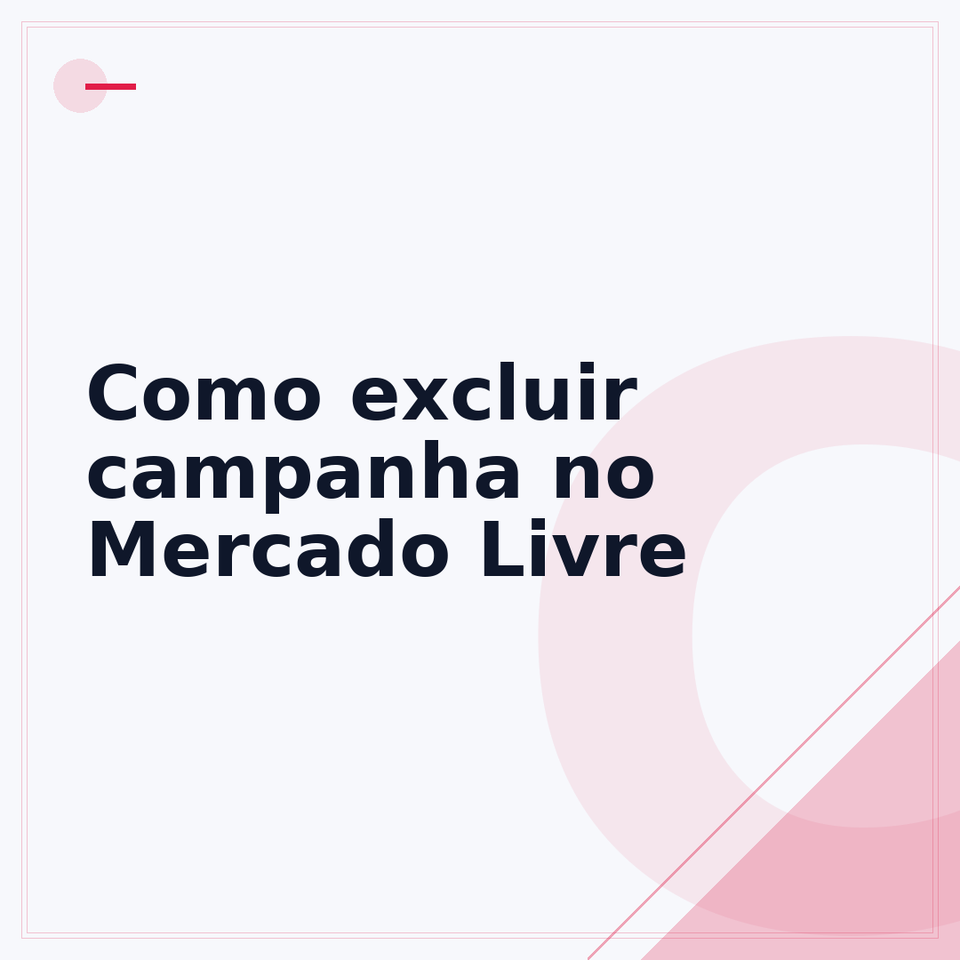 Como excluir campanha no Mercado Livre