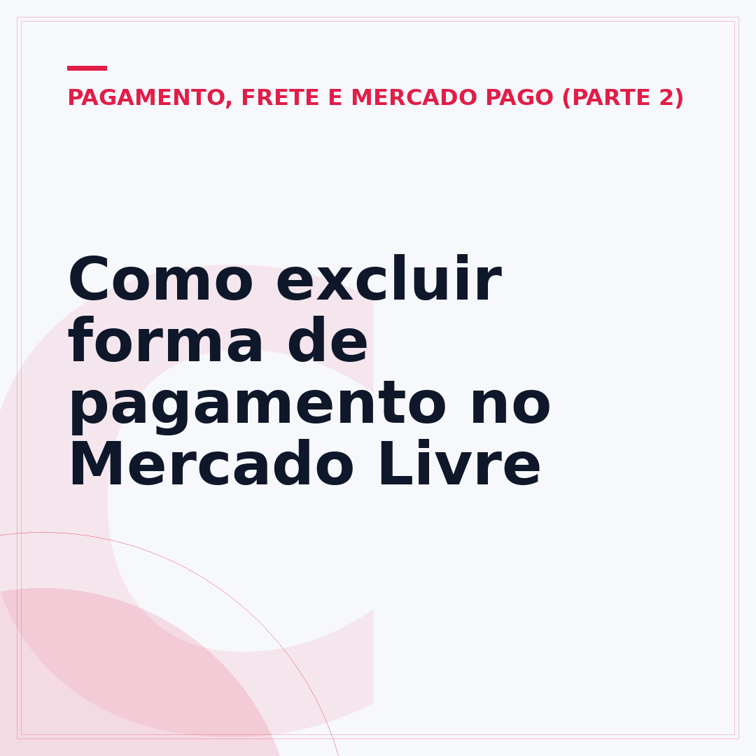 Como excluir forma de pagamento no Mercado Livre
