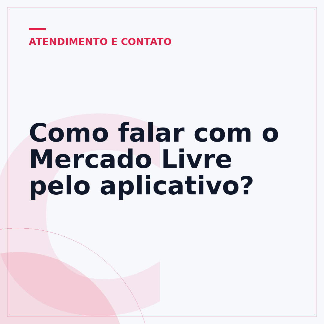 Como falar com o Mercado Livre pelo aplicativo?