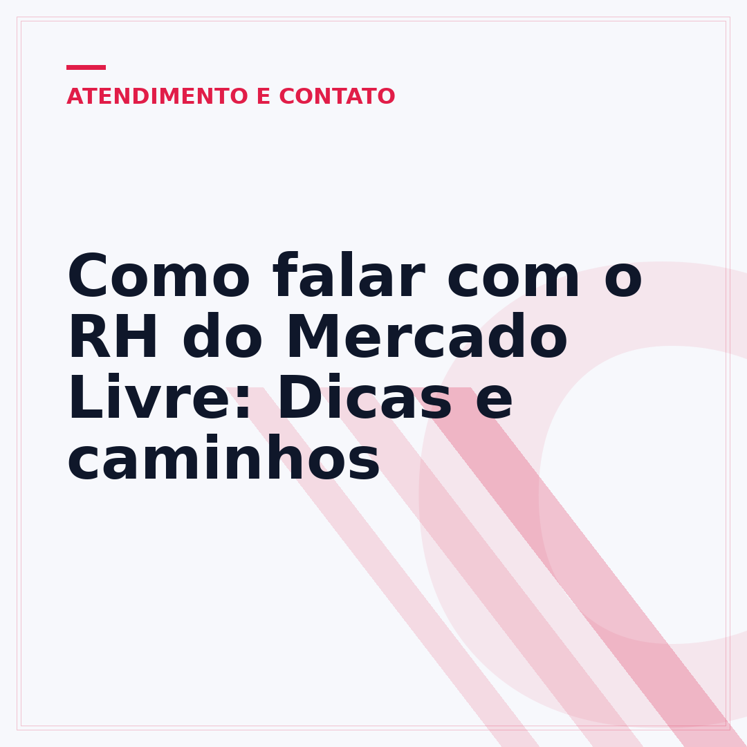 Como falar com o RH do Mercado Livre: Dicas e caminhos