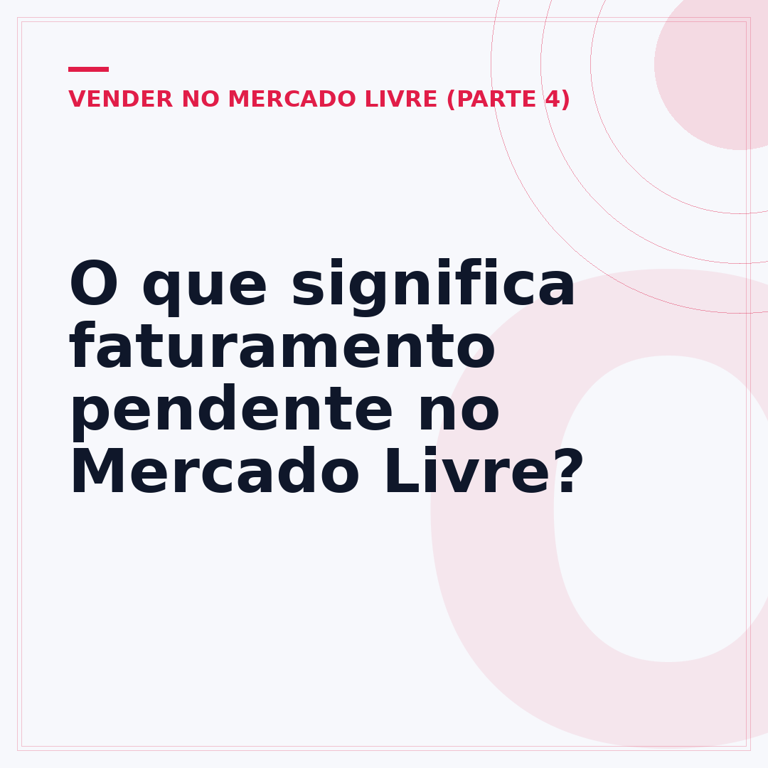 O que significa faturamento pendente no Mercado Livre?