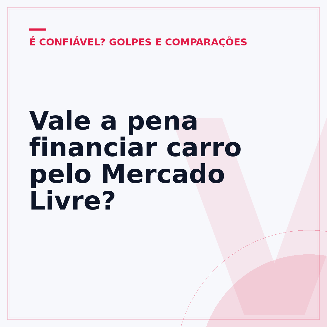 Vale a pena financiar carro pelo Mercado Livre?