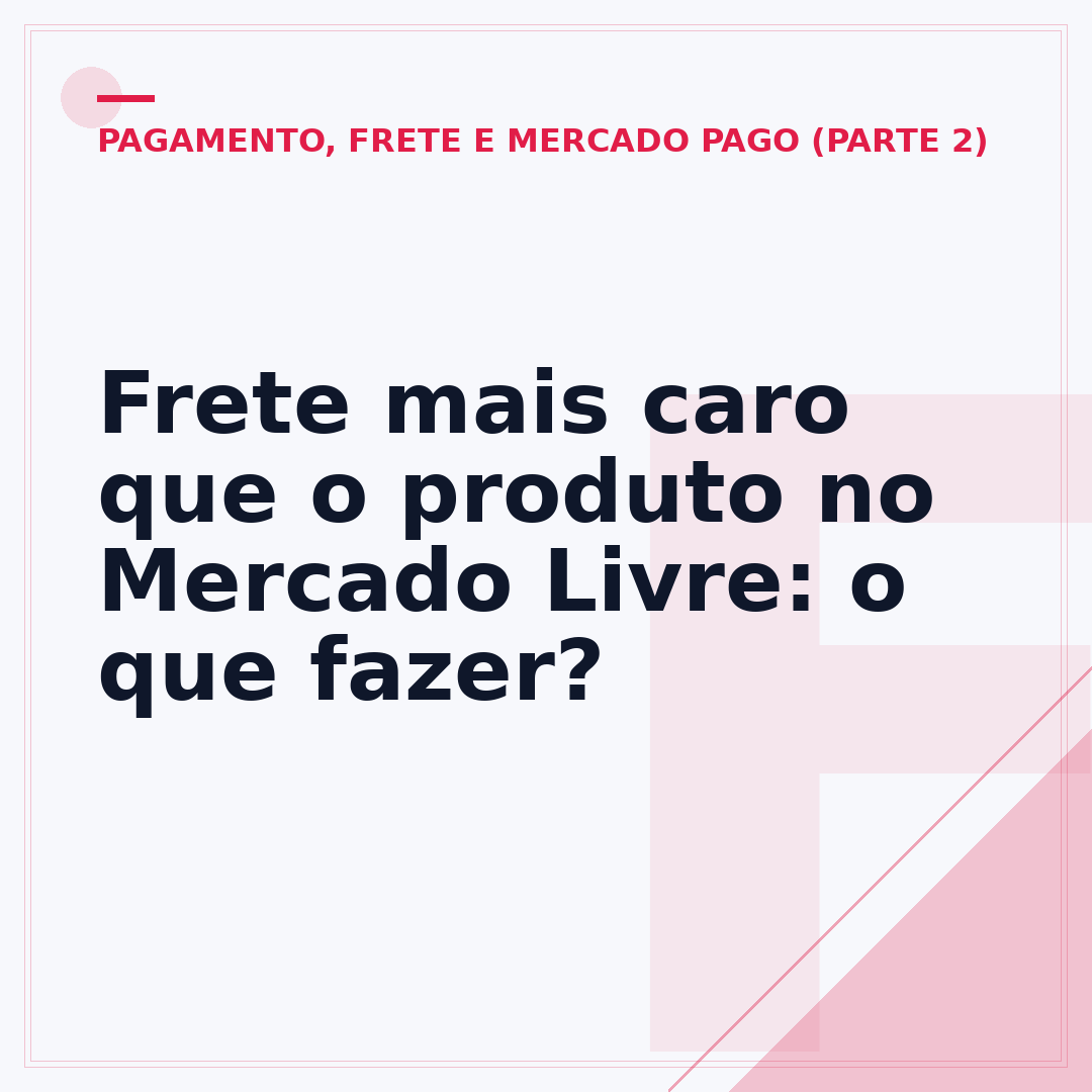 Frete mais caro que o produto no Mercado Livre: o que fazer?