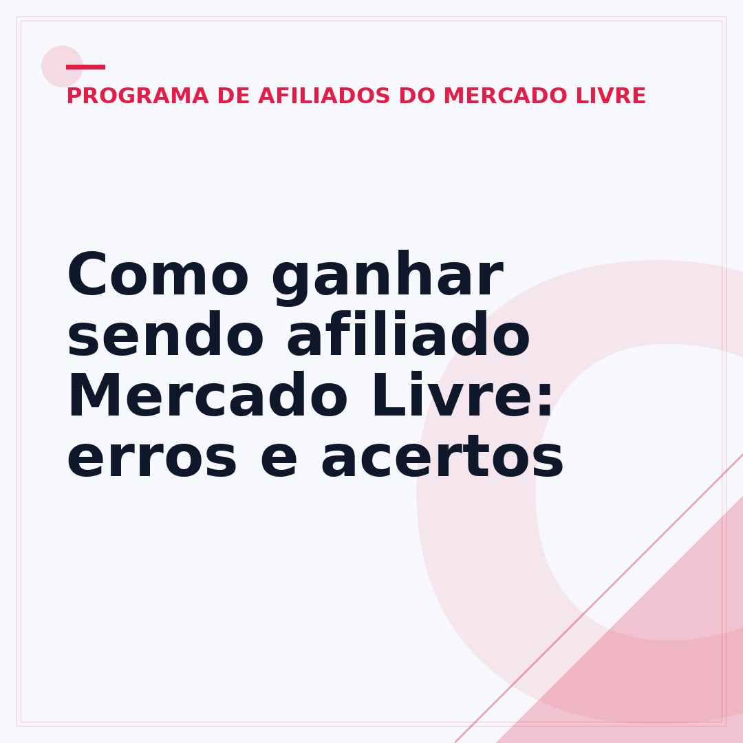 Como ganhar sendo afiliado Mercado Livre: erros e acertos