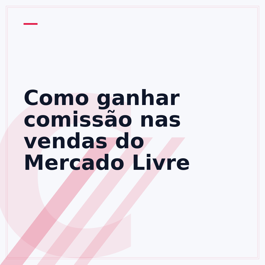 Como ganhar comissão nas vendas do Mercado Livre