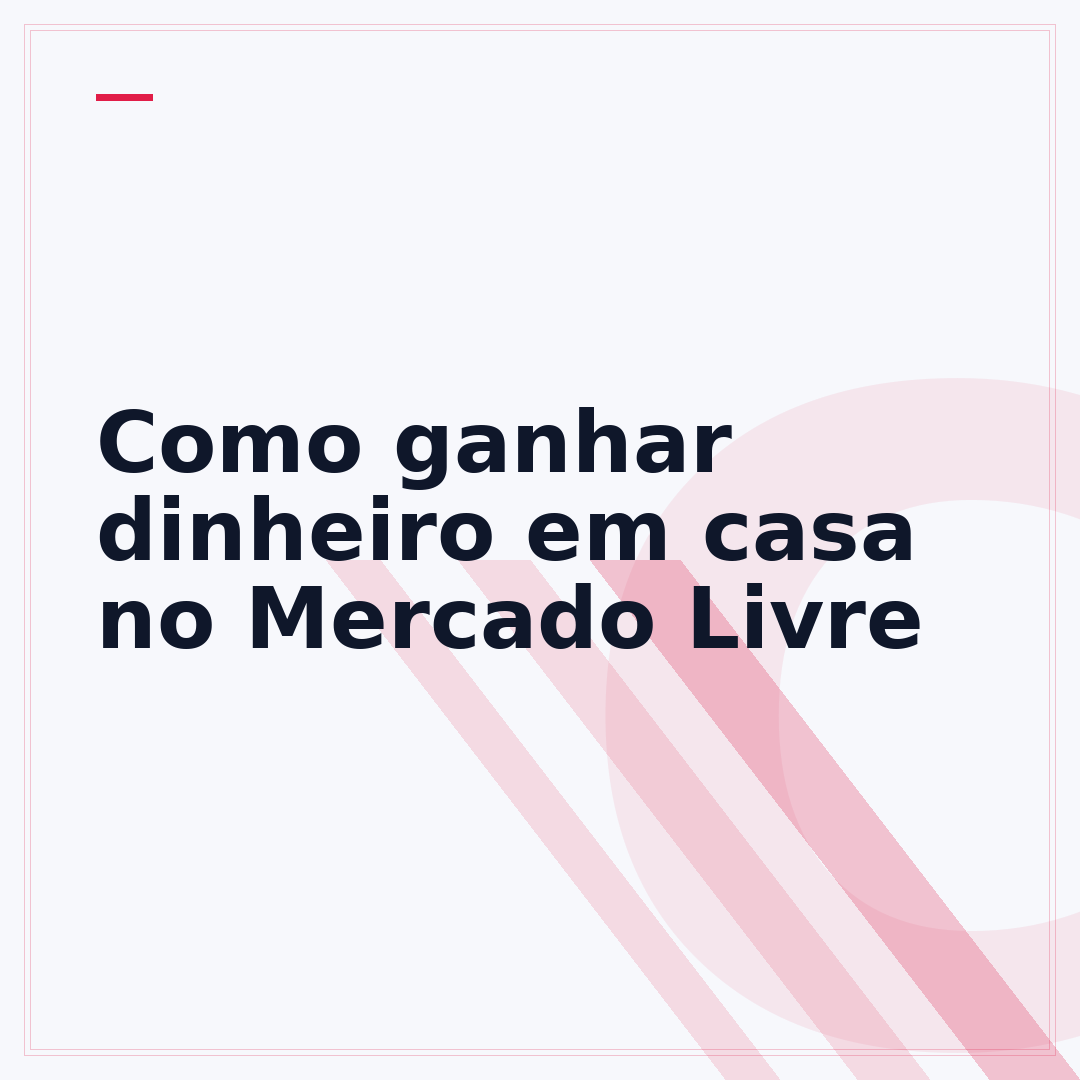 Como ganhar dinheiro em casa no Mercado Livre