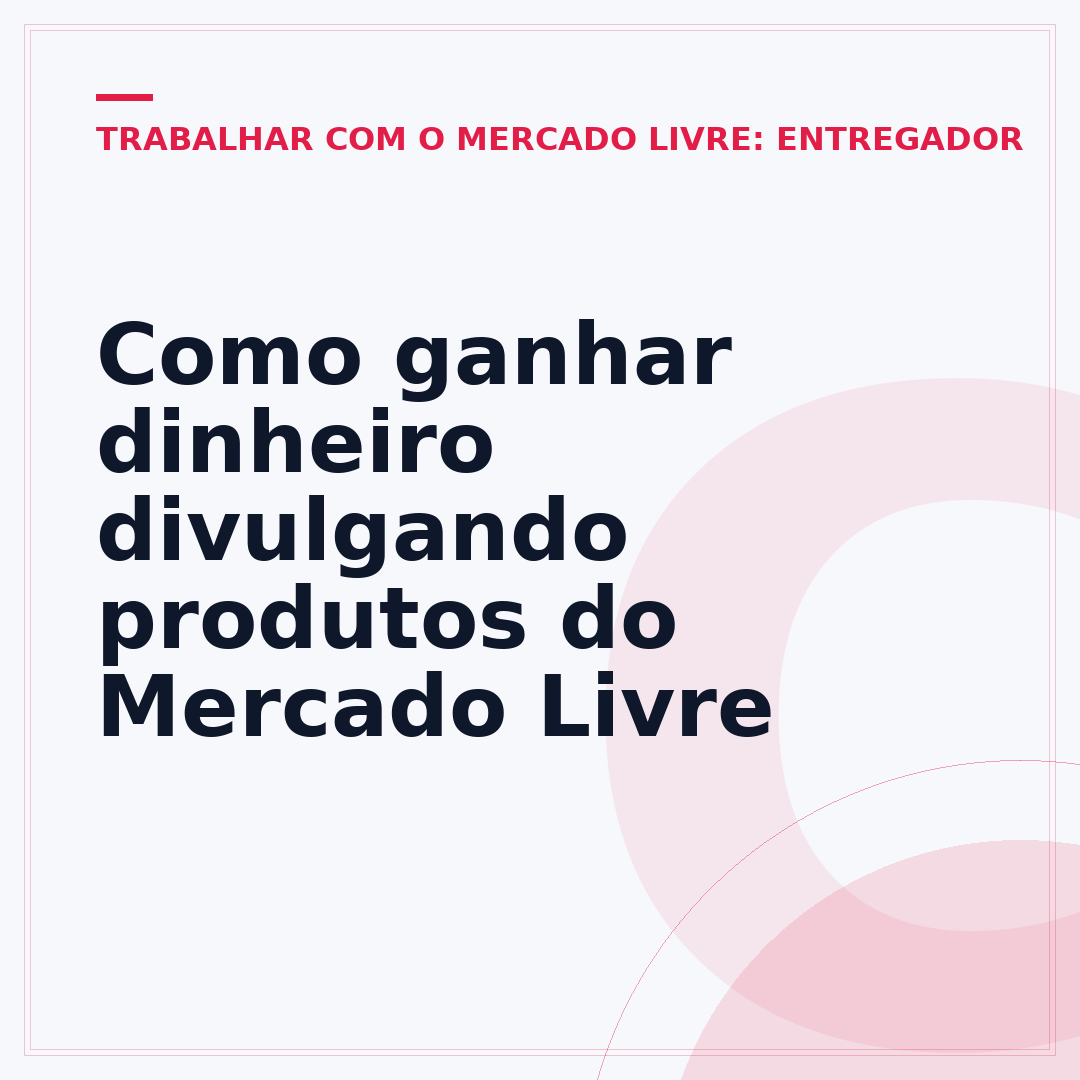 Como ganhar dinheiro divulgando produtos do Mercado Livre