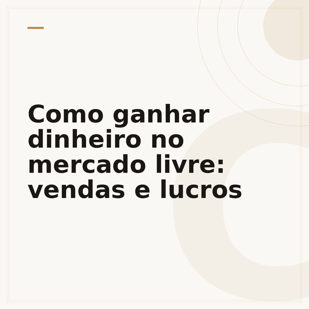 Como ganhar dinheiro no mercado livre: vendas e lucros