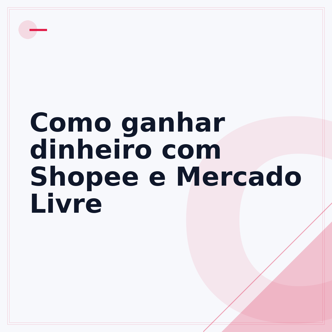 Como ganhar dinheiro com Shopee e Mercado Livre