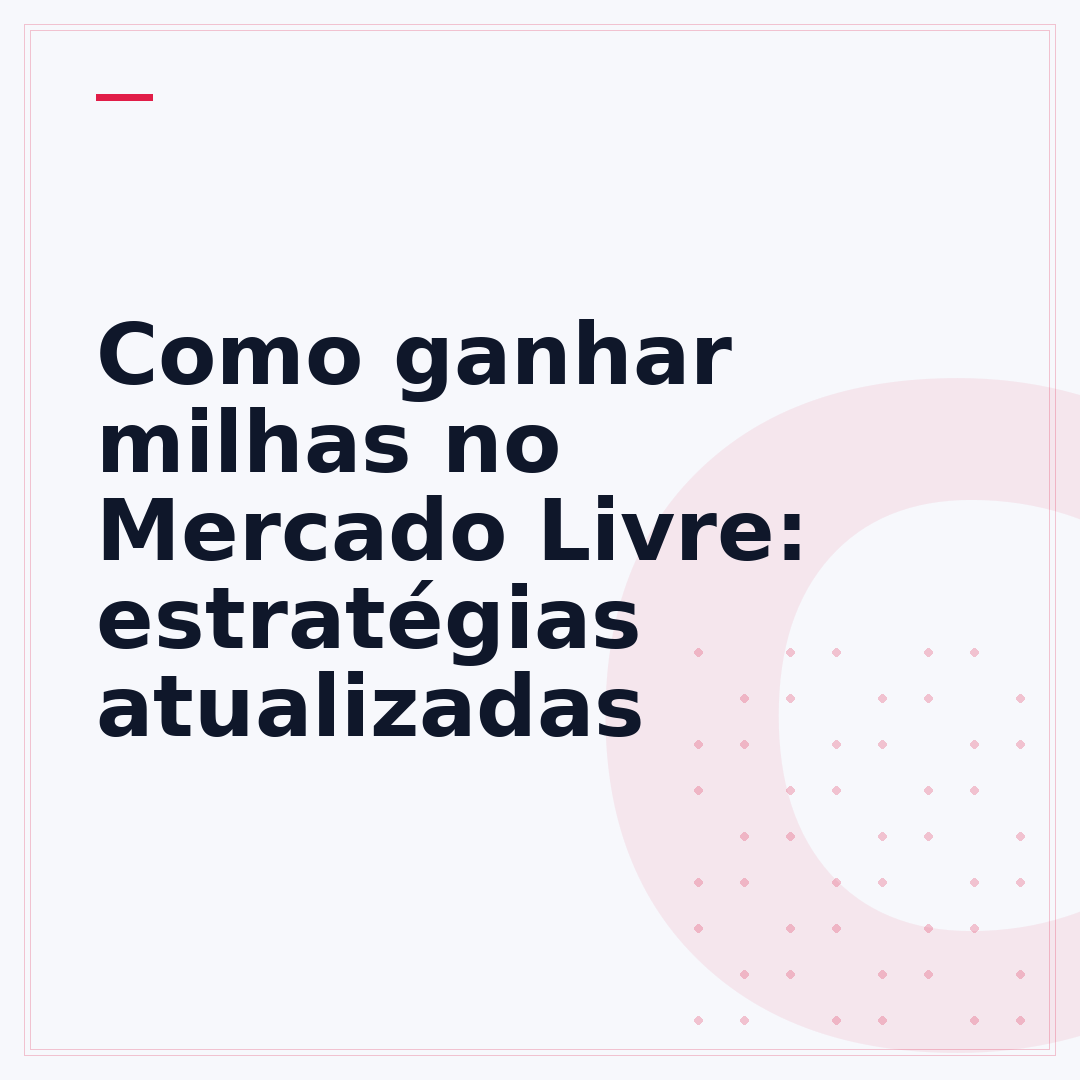 Como ganhar milhas no Mercado Livre: estratégias atualizadas