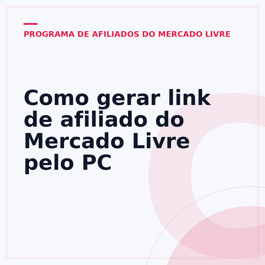 Como gerar link de afiliado do Mercado Livre pelo PC