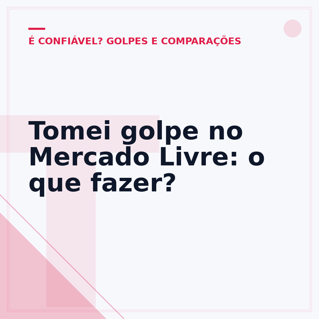 Tomei golpe no Mercado Livre: o que fazer?