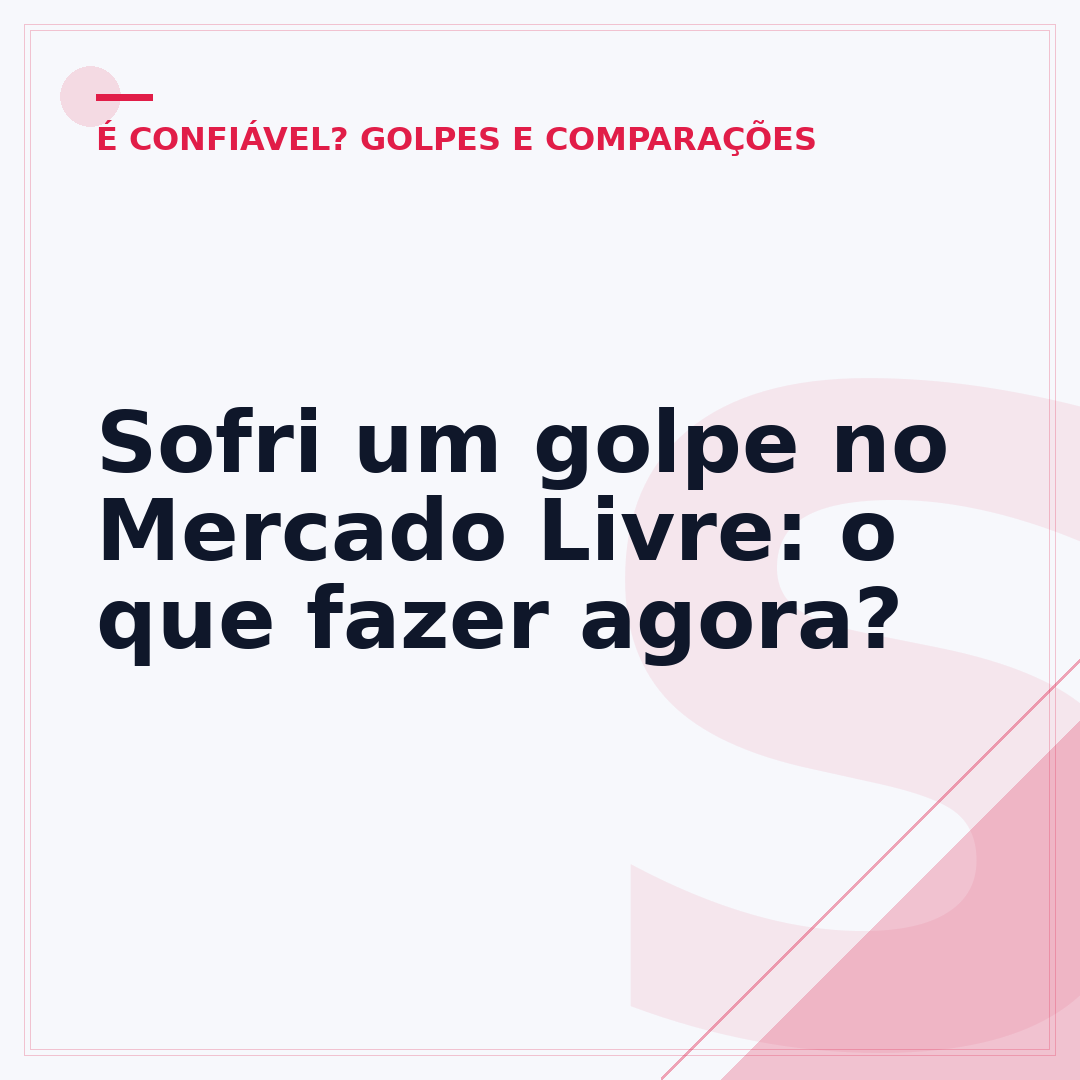 Sofri um golpe no Mercado Livre: o que fazer agora?