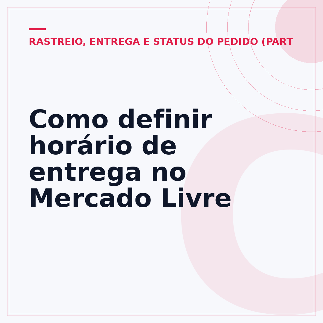 Como definir horário de entrega no Mercado Livre