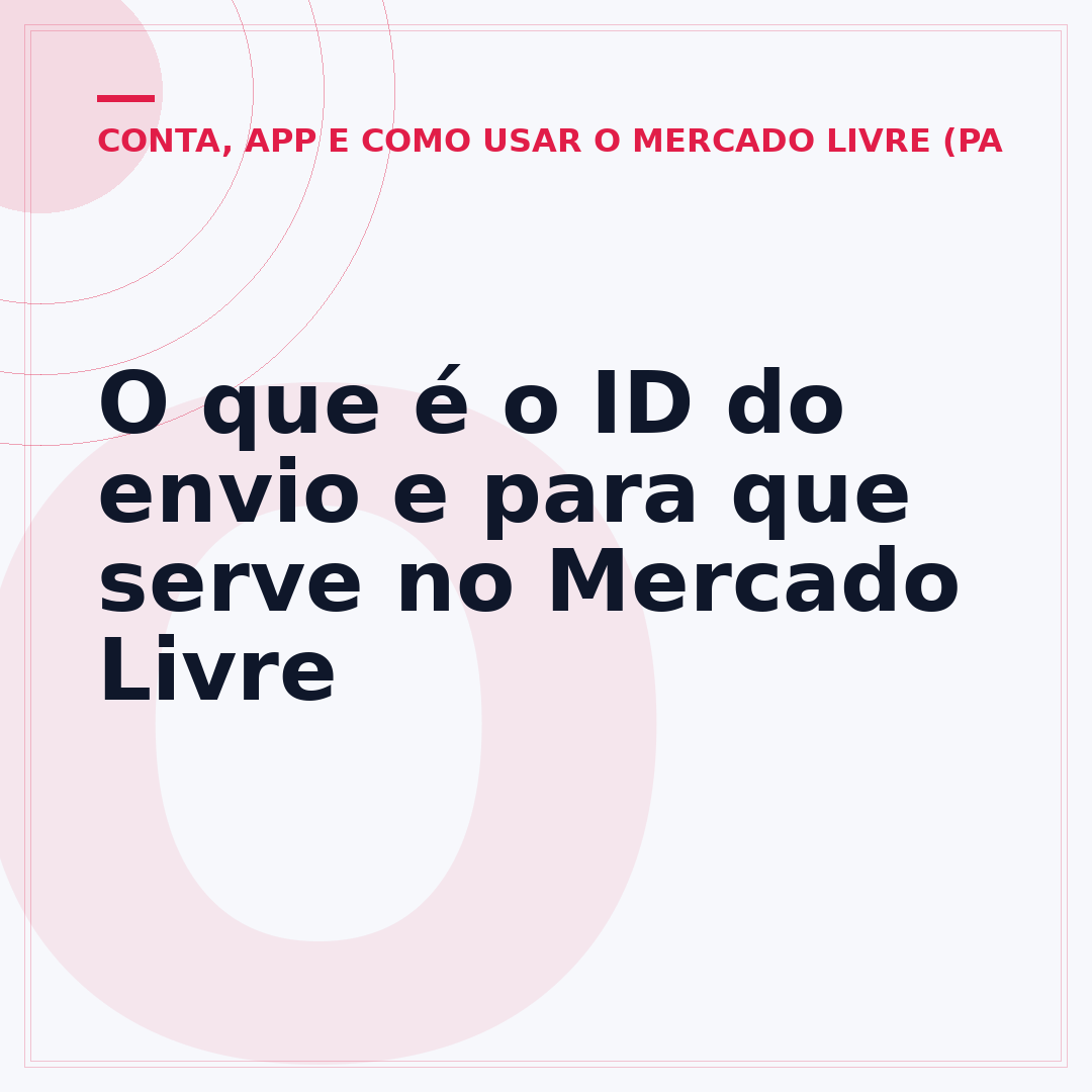O que é o ID do envio e para que serve no Mercado Livre