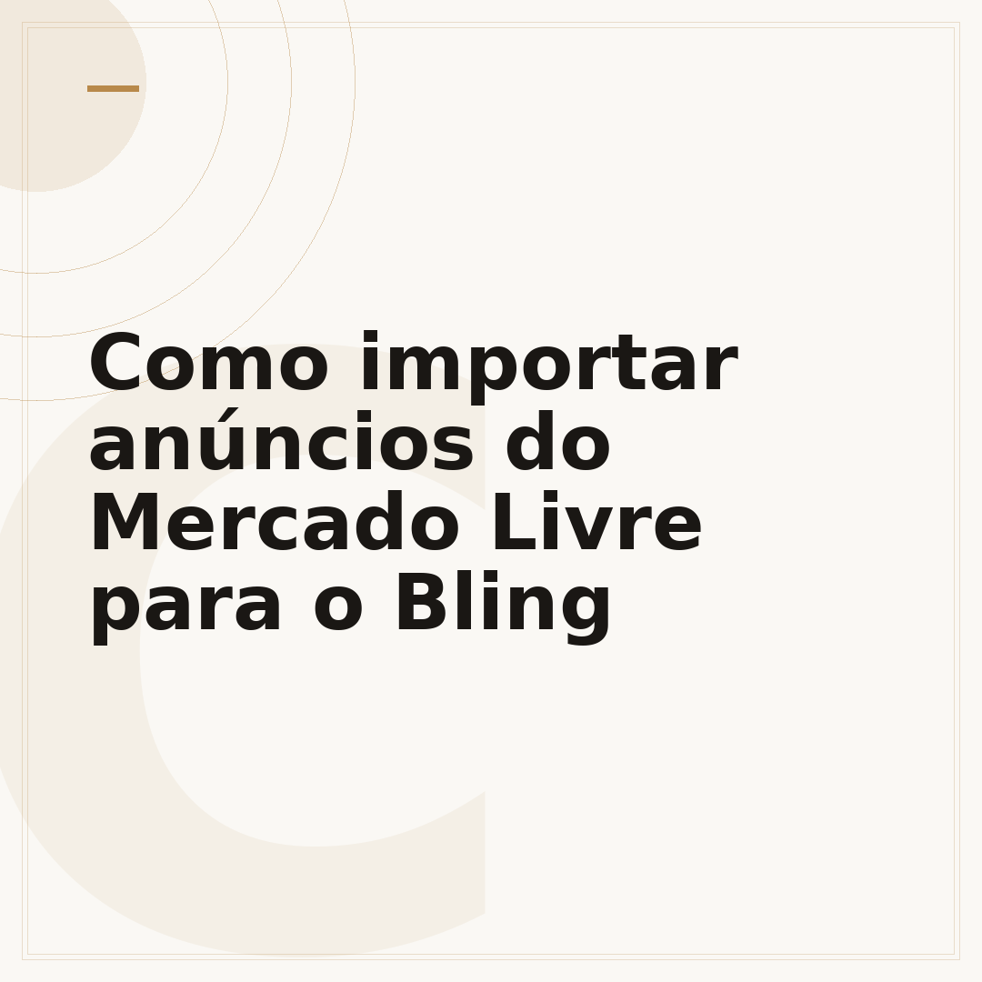 Como importar anúncios do Mercado Livre para o Bling