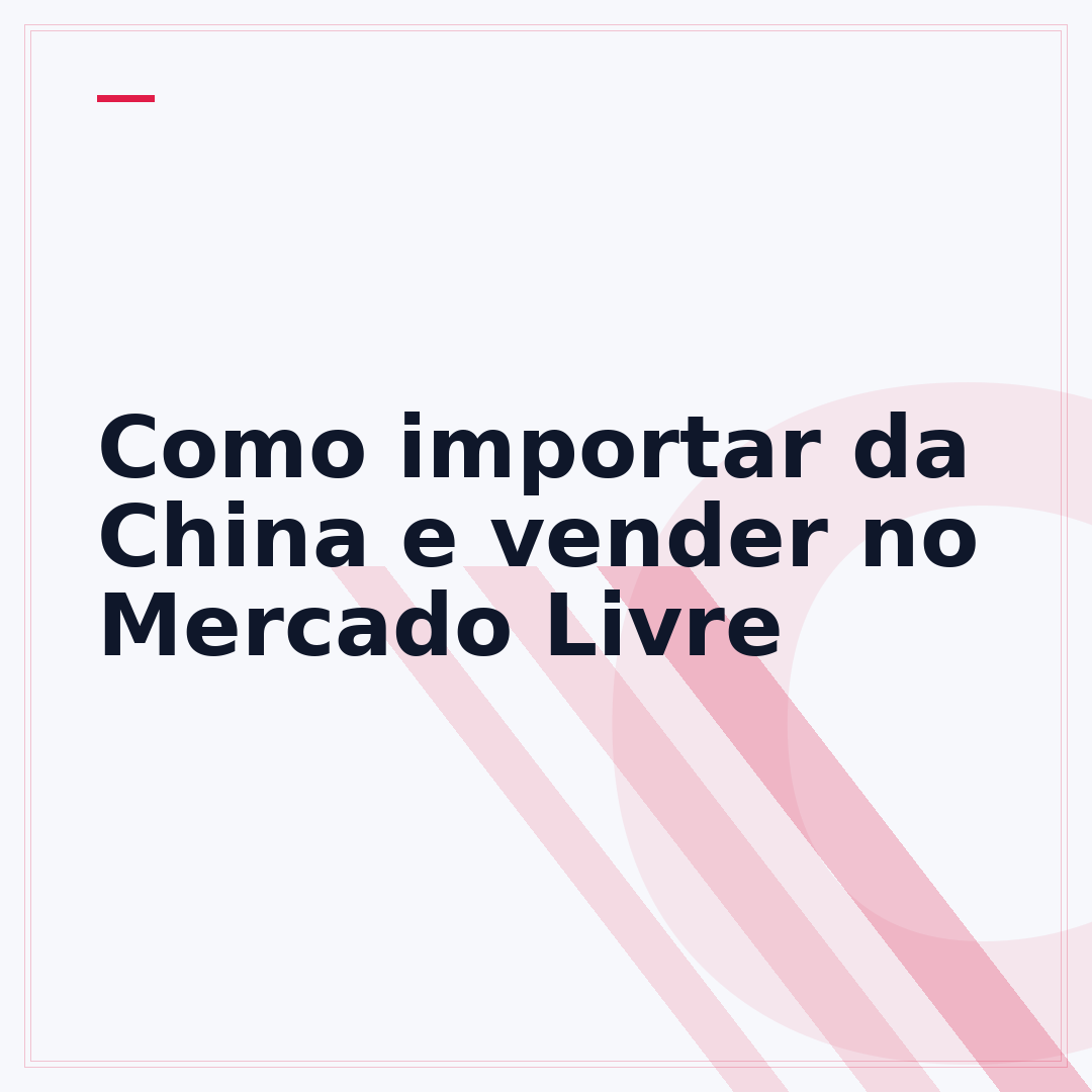 Como importar da China e vender no Mercado Livre