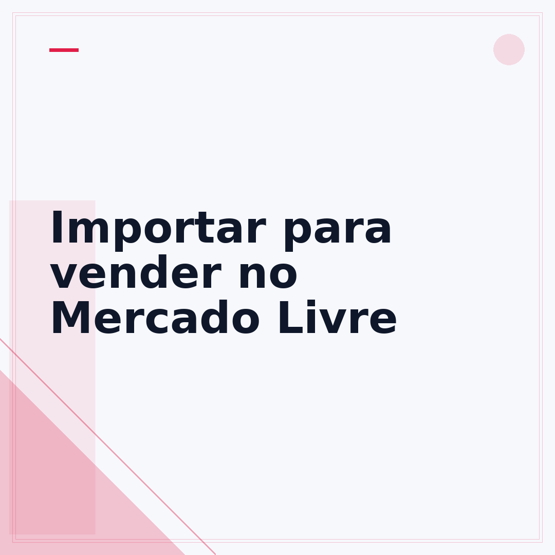 Importar para vender no Mercado Livre