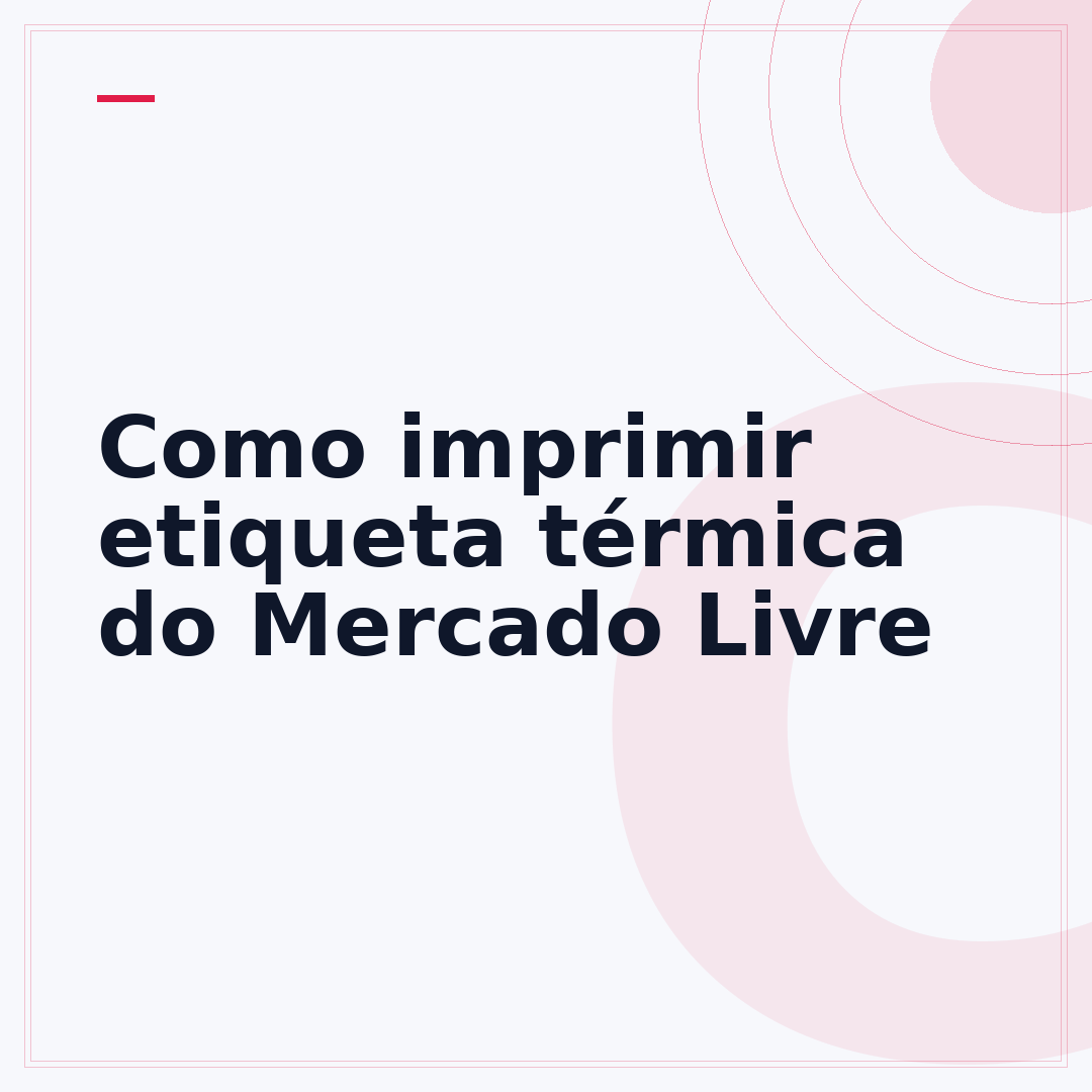 Como imprimir etiqueta térmica do Mercado Livre