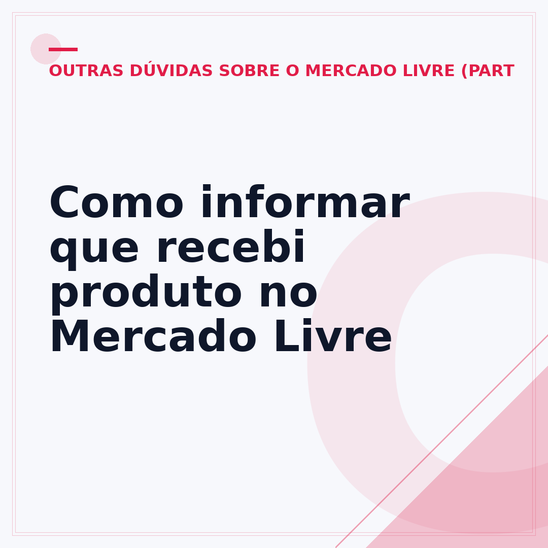 Como informar que recebi produto no Mercado Livre