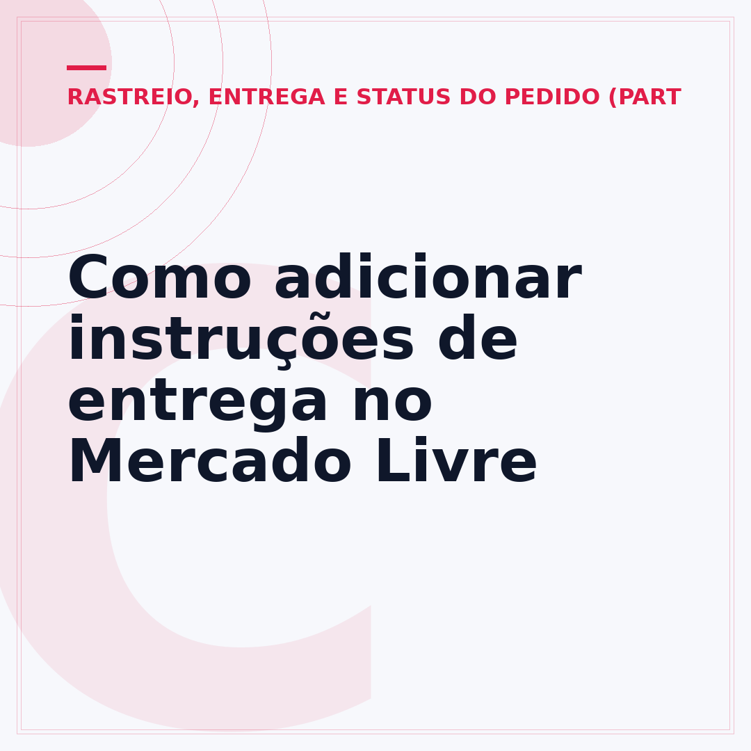 Como adicionar instruções de entrega no Mercado Livre