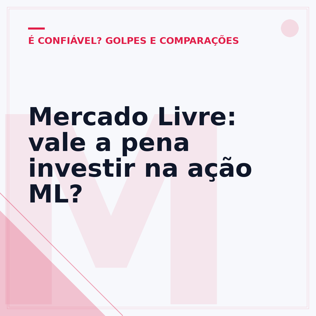 Mercado Livre: vale a pena investir na ação ML?