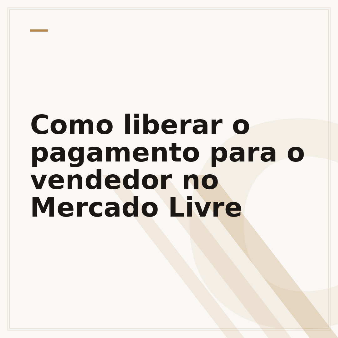 Como liberar o pagamento para o vendedor no Mercado Livre