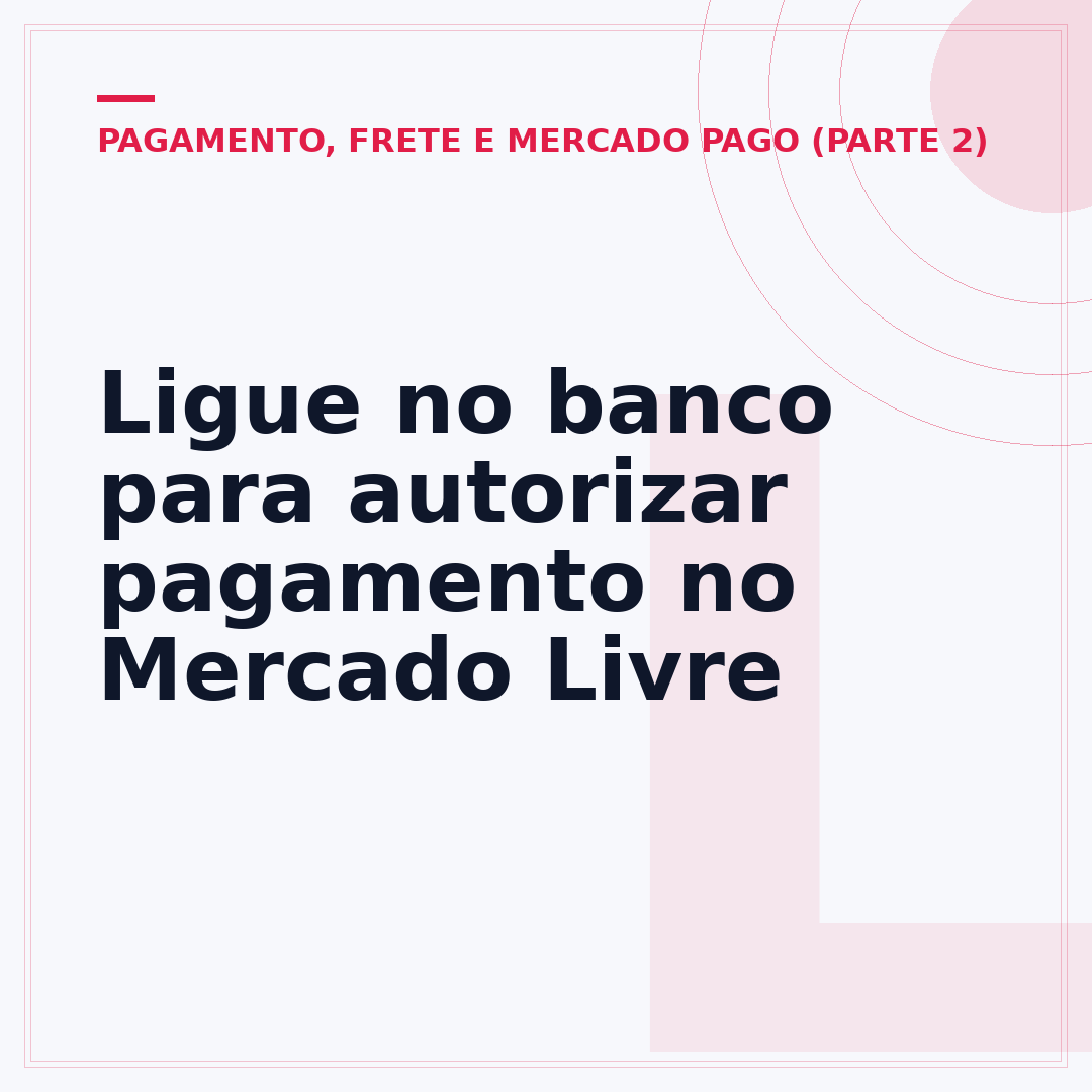 Ligue no banco para autorizar pagamento no Mercado Livre